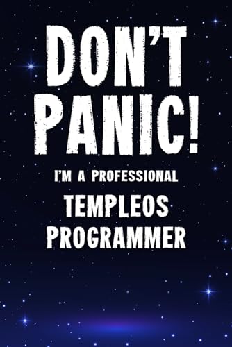 Don't Panic! I'm A Professional TempleOS Programmer: Customized Lined Notebook Journal Gift For A Qualified TempleOS Developer