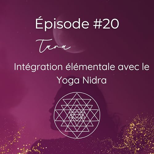 #20 : Yoga Nidra : Intégration élémentale de Tara cover art