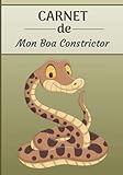  CARNET de Mon Boa Constrictor: Carnet de santé pour reptiles  116 pages, 17cm x 25cm  Idéal pour les propriétaires d’un Serpent 