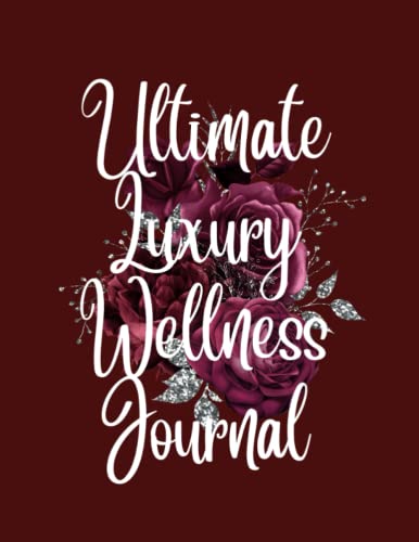 Ultimate Luxury Wellness Journal