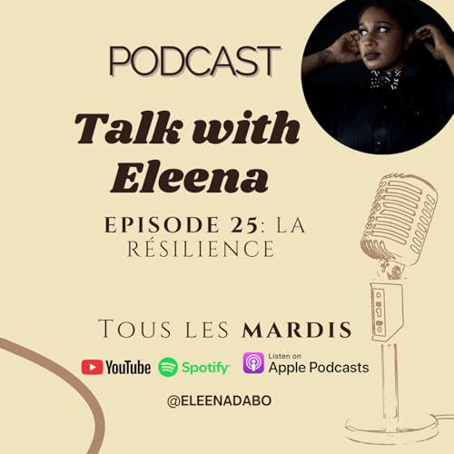 Episode 25: La R&eacute;silience
