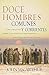 Doce hombres comunes y corrientes: Cómo el Maestro formó a sus discípulos para la grandeza, y lo que Él quiere hacer contigo (Spanish Edition)
