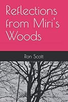 Reflections from Miri's Woods 1521346046 Book Cover