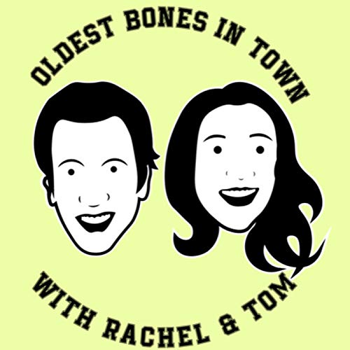 Oldest Bones in Town with Rachel & Tom copertina