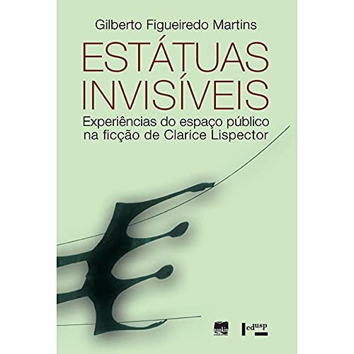 Estátuas invisíveis: experiências do espaço público na ficção de Clarice Lispector