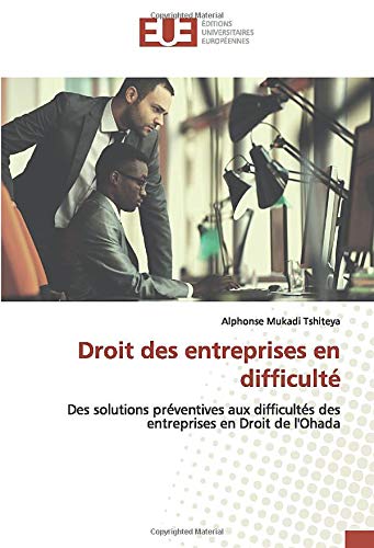 Télécharger Droit des entreprises en difficulté: Des solutions préventives aux difficultés des entreprises en Francais PDF