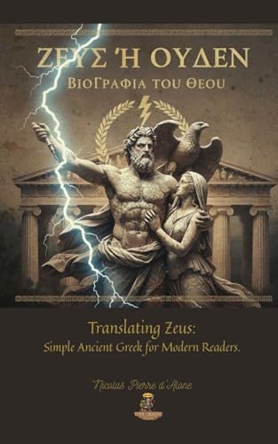 The best books of Greek Mythology for children and adults 4 Zeus Oden: Biography of God: Translating Zeus: Simple Ancien. ..