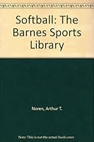 Softball: The Barnes Sports Library B004B7E5MW Book Cover