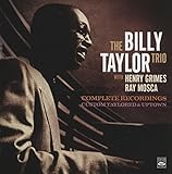 cd completo trio parada dura  The Billy Taylor Trio Complete Recordings With Henry Grimes & Ray Mosca