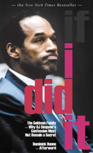 If I Did It : Confessions of the Killer: The Goldman Family
