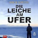 Die Leiche am Ufer: DCI Craig Gillard Buch 2