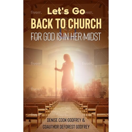Let's Go Back to Church by Denise Cook-Godfrey, DeForest Godfrey episode artwork