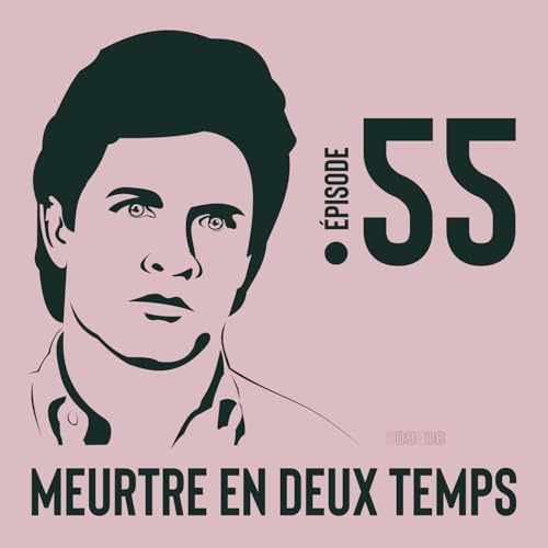 55. Meurtre En Deux Temps - Le trait&eacute; du jus de pomme