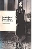 calamaio antico usato  Clara Calamai. L\'ossessione di essere diva