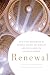 Renewal: How a New Generation of Faithful Priests and Bishops Is Revitalizing the Catholic Church