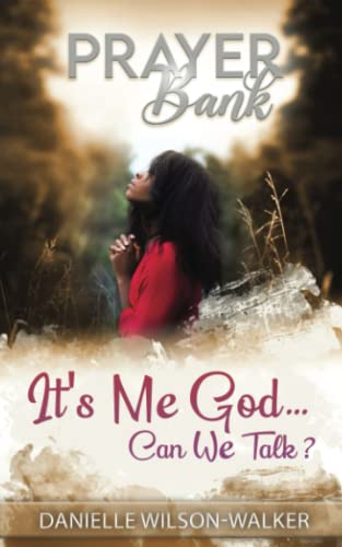Prayer Bank: It’S Me God, Can We Talk?