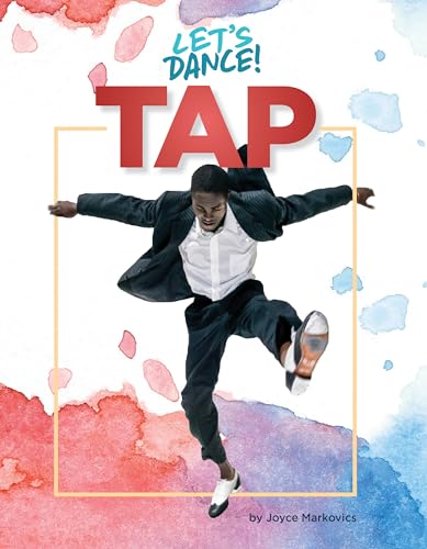 Tap (21st Century Skills Library: Let's Dance!)