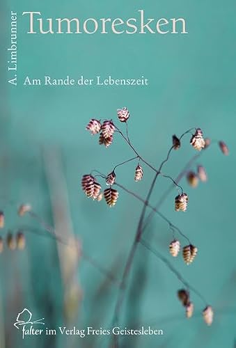 Tumoresken: Am Rande der Lebenszeit (falter)