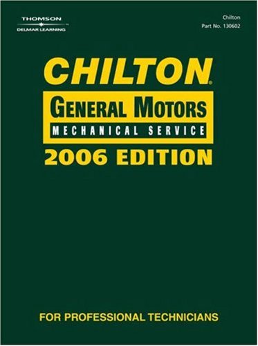 Chilton 2006 General Motors Mechanical Service (Chilton General Motors Mechanical Service)