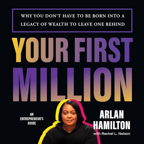 Audiobook: Your First Million by Arlan Hamilton, Rachel L. Nelson episode artwork