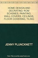 Home Design and Decrating: Rom Schemes, Painting, Wall Covers, Ceilings, Floor Covering, Tiling 0706429559 Book Cover