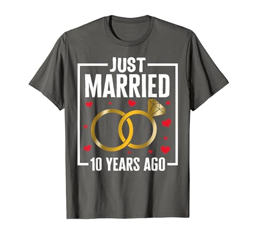 Just Married 10 Years Ago Couple Anniversary Valentines Day T-Shirt