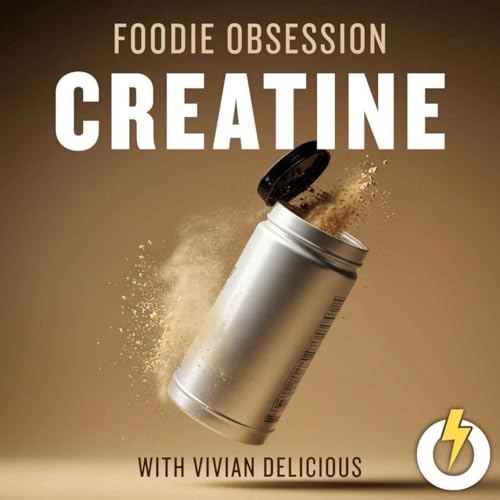 Page de couverture de Foodie Obsession: Creatine