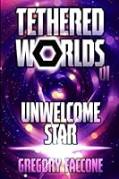 Unwelcome Star 0985907622 Book Cover