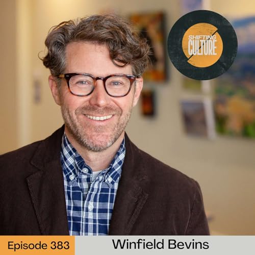 Ep. 383 Winfield Bevins - How Beauty Will Save the World