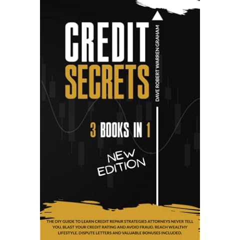Credit Secrets: The 3-in-1 DIY Guide to Learn Credit Repair Strategies Attorneys Never Tell You, Blast Your Credit Rating & Avoid Fraud. Reach Wealthy Lifestyle. Dispute Letters & Valuable Bonuses Cover