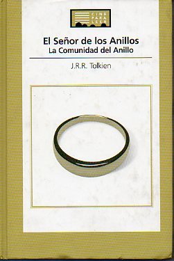 EL SEÑOR DE LOS ANILLOS. I. LA COMUNIDAD DEL ANILLO.