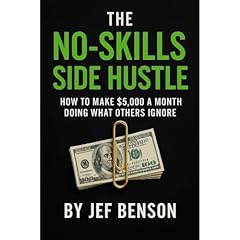 The No-Skills Side Hustle Audiolibro Por Jef Benson arte de portada