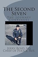 The Second Seven: The Journey Continues 1505329930 Book Cover