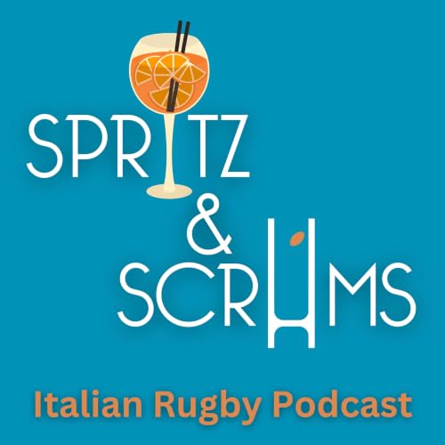 『Spritz & Scrums - Italian Rugby Podcast』のカバーアート
