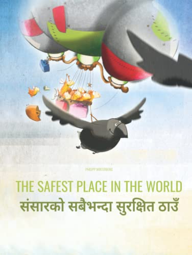 The Safest Place in the World/संसारको सबैभन्दा सुरक्षित ठाउँ: Children's Picture Book English-Nepali (Bilingual Edition)