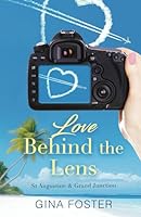 Love Behind the Lens: St. Augustine & Grand Junction B0CVR2JGWQ Book Cover
