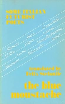 Paperback The Blue moustache: Some futurist poets Book