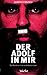 Produktbild Der Adolf in mir: Die Karriere einer verbotenen Idee: Die Karriere eines verbotenen Buches