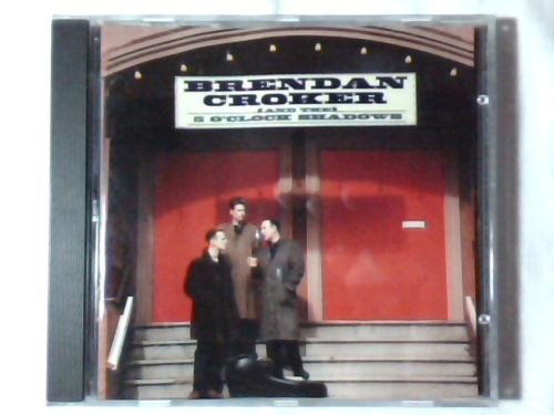 Brendan Croker & The 5 O'Clock Shadows