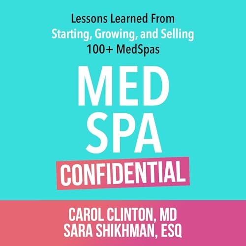 Medspa Confidential by Carol Clinton, Sara Shikhman episode artwork