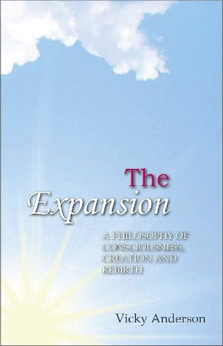 The Expansion: A Philosophy of Consciousness, Creation and Rebirth