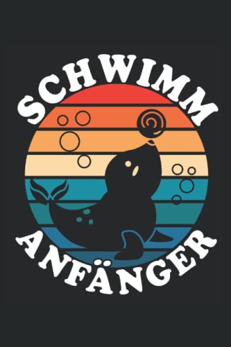 Kinder Schwimmanfänger Seerobbe Abzeichen Robbe: Notizbuch 120 Seiten liniertes Papier Handliches Format (15,24 × 22,86 cm entspricht ungefähr DIN A5)