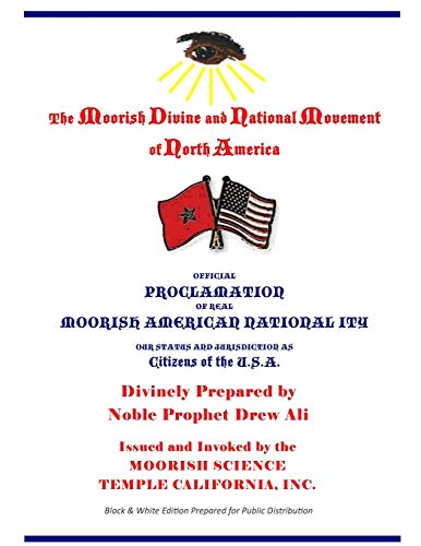 Official Proclamation of Real Moorish American Nationality: Black and White Edition Prepared for Public Distribution
