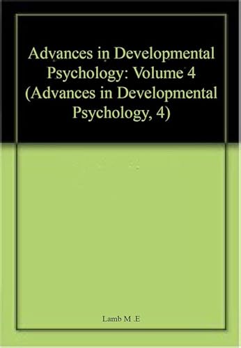 Advances in Developmental Psychology: Volume 4 (Advances in Developmental Psychology, 4)