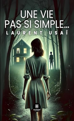 Une vie pas si simple...