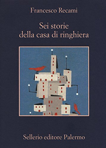 Sei storie della casa di ringhiera Sei storie della casa di ringhiera