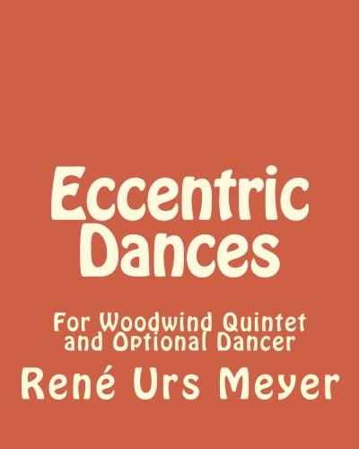 Eccentric Dances: For Woodwind Quintet and Optional Dancer