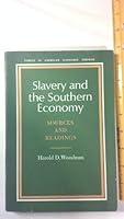 Slavery and the Southern Economy: Sources and Readings B001036ZX2 Book Cover