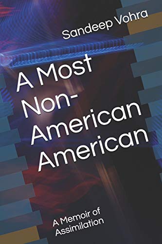A Most Non-American American: A Memoir of Assimilation