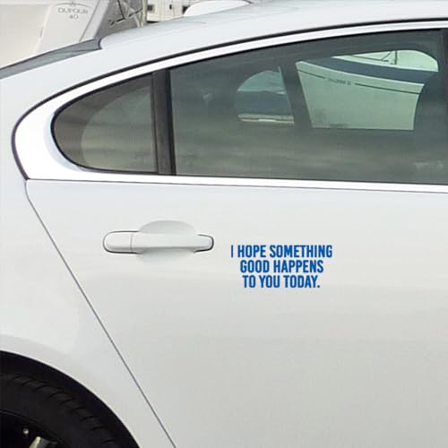 Image of I Hope Something Good Happens to You Today (Azure Blue) (Set Of 2) Premium Waterproof Vinyl Decal Stickers Laptop Phone Helmet Car Window Bumper Mug Tuber Cup Door Wall